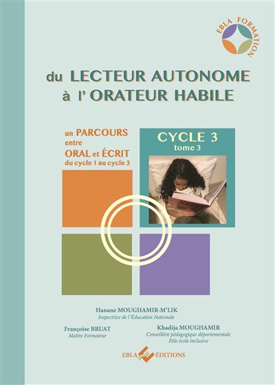 Parcours Entre Oral Et écrit - Cycle 3 Du Lecteur Autonome à L’orateur ...