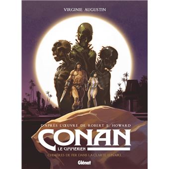 Conan le Cimmérien - Chimères de fer dans la clarté lunaire