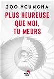 Plus heureuse que moi, tu meurs