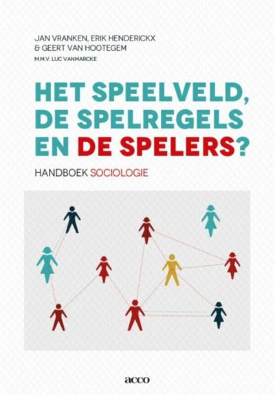 Het Speelveld, De Spelregels En De Spelers Handboek Sociologie ...