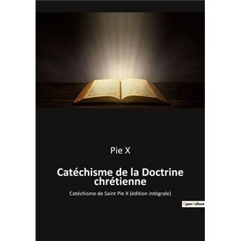 Doctrine chrétienne, en forme de lecture de piété - Chiré
