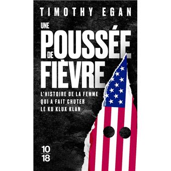 Une poussée de fièvre - L'histoire de la femme qui a fait chuter le Ku Klux Klan