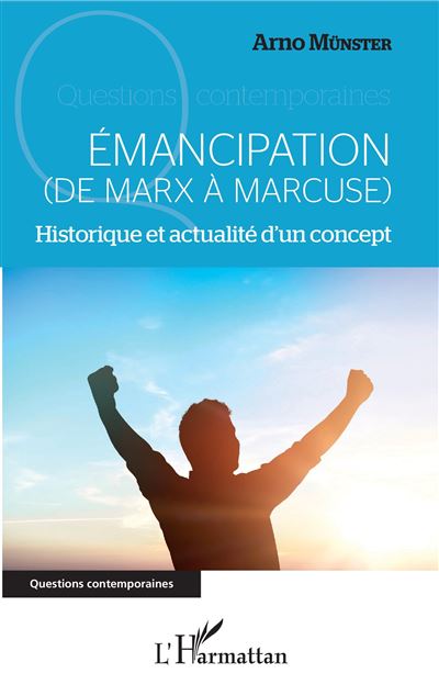 Couverture de Émancipation, de Marx à Marcuse : historique et actualité d'un concept