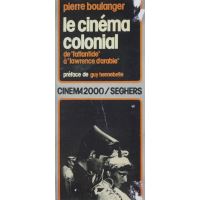 Le cinéma colonial : de L'Atlantide à Lawrence d'Arabie