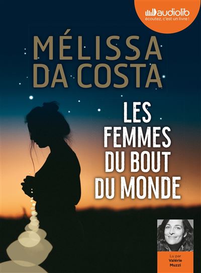 Les femmes du bout du monde , Mélissa Da Costa