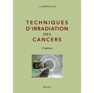 Techniques d'irradiation du cancer