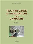 Techniques d'irradiation des cancers