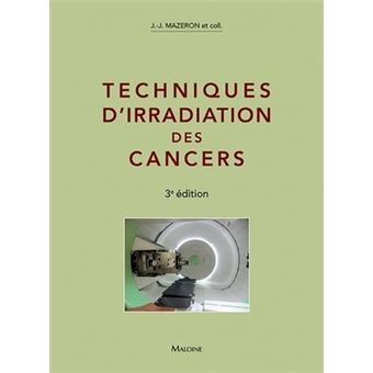 Techniques d'irradiation des cancers