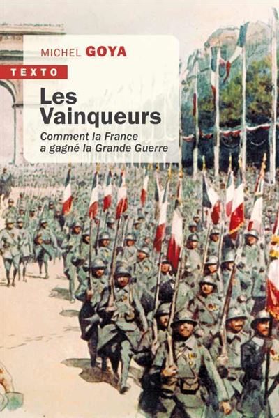 Les vainqueurs - Michel Goya - broché