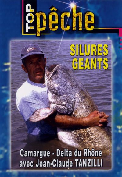 Silures géants avec Jean-Claude Tanzilli - DVD Documentaire - PECHE DES CARNASSIERS - Vidéotel