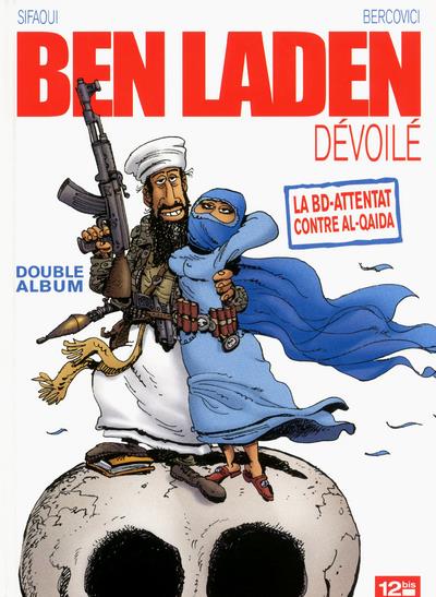Ben Laden Dévoilé - Ahmadinejad atomisé - 12 Bis Eds