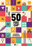 50 fois CAP'