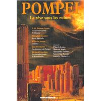 Pompéi le rêve sous les ruines