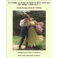 Le Sylphe ou Songe de Mme de R***, écrit par elle-même à Mme de S***