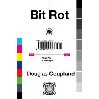 Bit Rot - Poche - Douglas Coupland - Achat Livre ou ebook | fnac