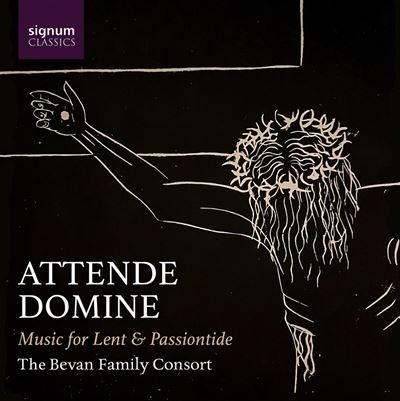 Attende Domine - Musique pour Le Carême et La Semaine Sainte
