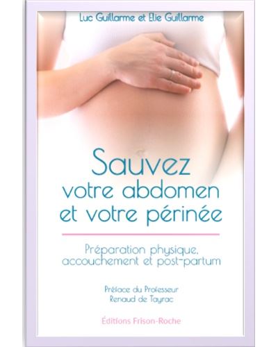 Sauvez votre abdomen et votre perinee