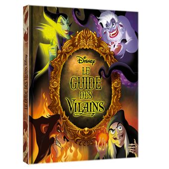 DISNEY - Le Guide des Vilains