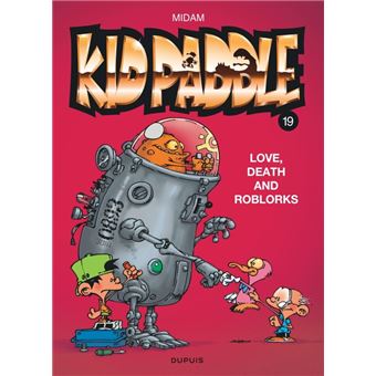Kid Paddle - Tome 19 - Love, Death and RoBlorks