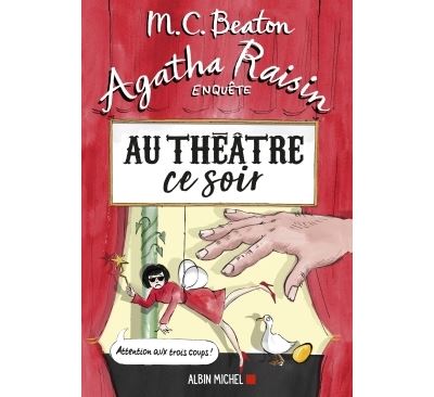 Agatha Raisin enquête 25 - Au théâtre ce soir - M. C. Beaton - broché