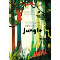 Alors que chante la jungle