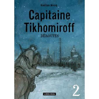 Capitaine Tikhomiroff T2 Déroutes - 