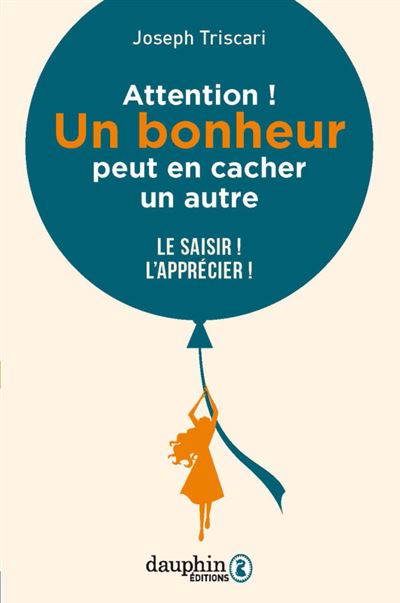 Attention ! un bonheur peut en cacher un autre - Joseph Triscari - broché
