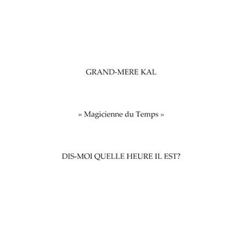 Grand-mère KAL "Magicienne du Temps" dis-moi, quelle heure il est?