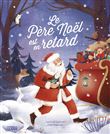 Le Père Noël est en retard