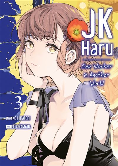 JK Haru Sex Worker in Another World - Ko Hiratori - broché