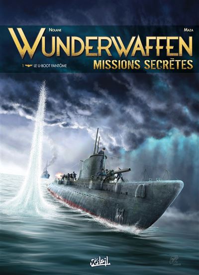 Wunderwaffen Missions secrètes 01 - Le U-boot fantôme