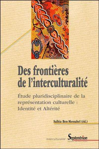 Des frontières de l''interculturalité -  PU Septentrion - broché
