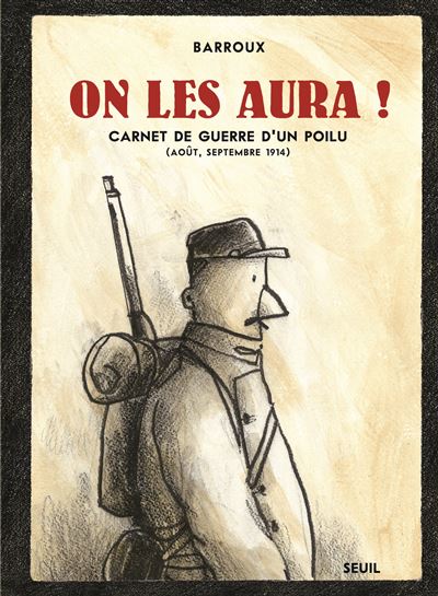 On les aura !. Carnet de guerre d'un poilu (Août,