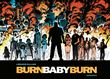 Burn Baby Burn