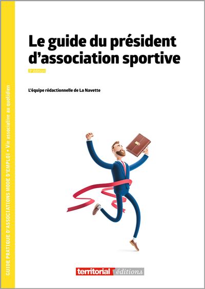 Le guide du president d'association sportive