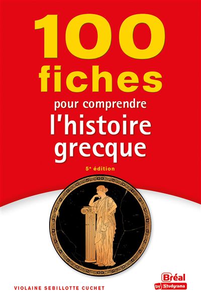 100 fiches d'Histoire grecque