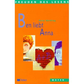 Ben liebt Anna - Livre- Niveau moyen - broché - Peter Härtling ...