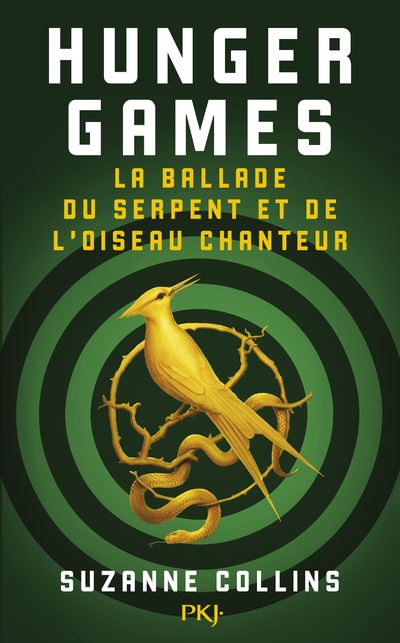 Hunger Games - Hunger Games - La ballade du serpent et de l'oiseau chanteur  - Suzanne Collins, Guillaume Fournier - broché - Achat Livre ou ebook | fnac