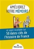 Améliorez votre mémoire et soyez incollable sur 50 dates-clés de l'histoire de France