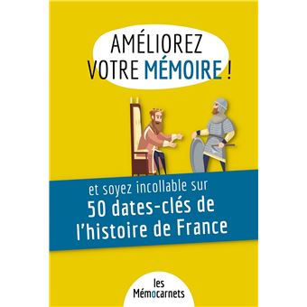 Améliorez votre mémoire et soyez incollable sur 50 dates-clés de l'histoire de France