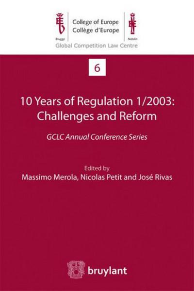 10 Years of Regulation 1/2003 : Challenges and Reform