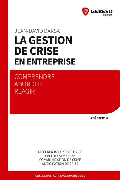 La gestion de crise en entreprise - Jean-David Darsa - broché
