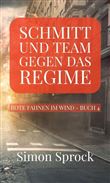 SCHMITT UND TEAM GEGEN DAS REGIME