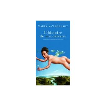 Histoire De Ma Calvitie Broche Marek Van Der Jagt Achat Livre Fnac