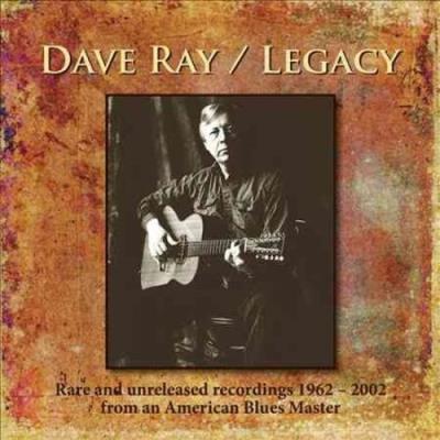 Legacy : Rare and unreleased recordings from an American Blues Master (1962-2002)