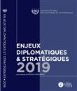 Enjeux diplomatiques et stratégiques 2019