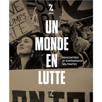Un monde en lutte - Rencontres et expériences militantes