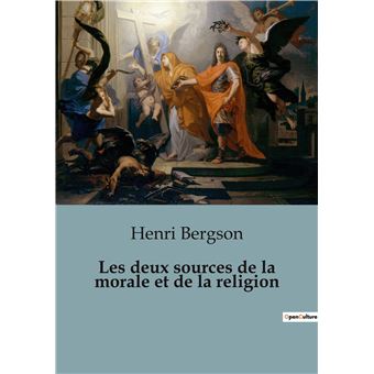Les deux sources de la morale et de la religion