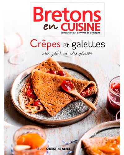 Crêpes & galettes du goût et du plaisir (Bretons e