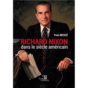Richard Nixon dans le Siècle Américain